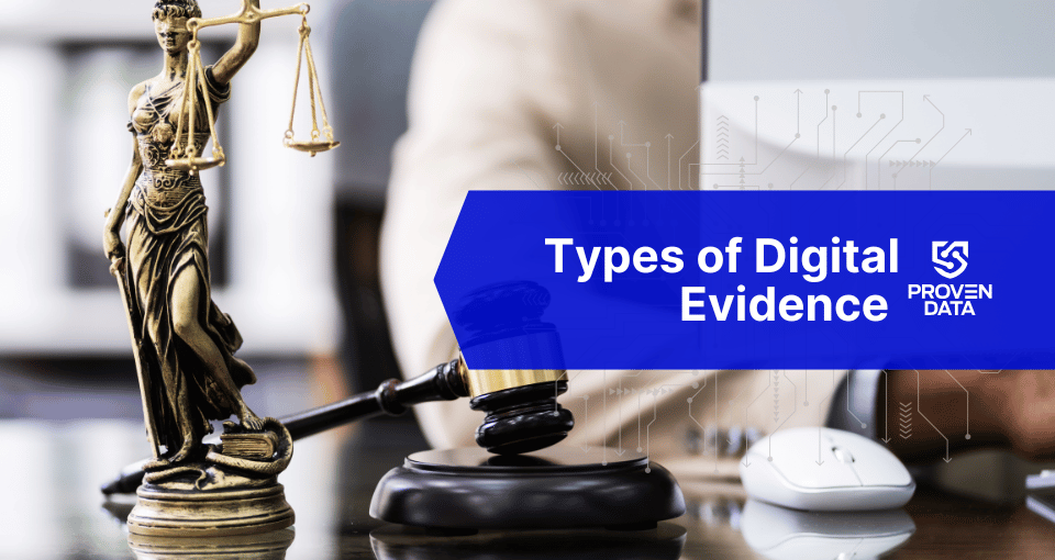 Digital Evidence Examples: How to Use Digital Forensics in Legal Cases